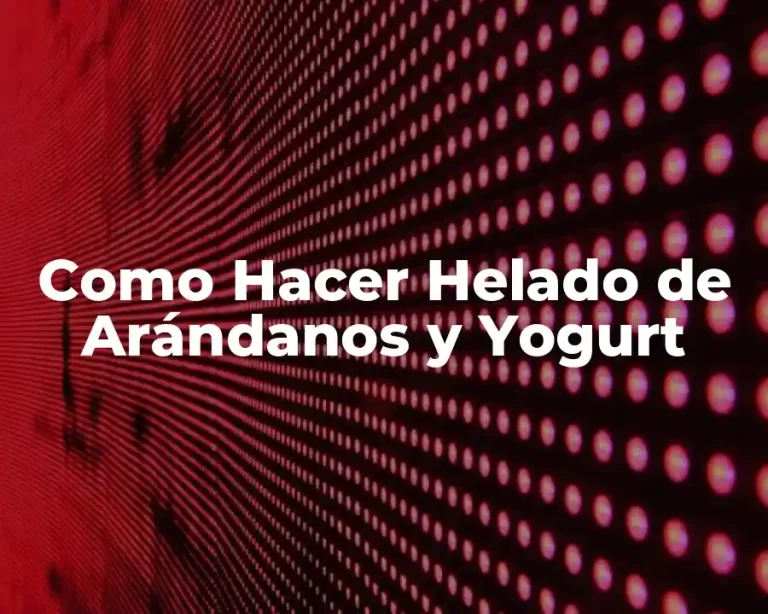Como Hacer Helado de Arándanos y Yogurt