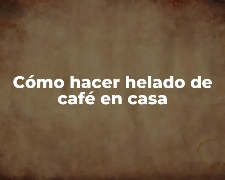 Cómo hacer helado de café en casa