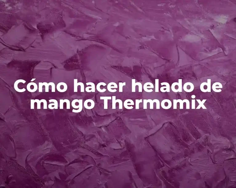 Cómo hacer helado de mango Thermomix