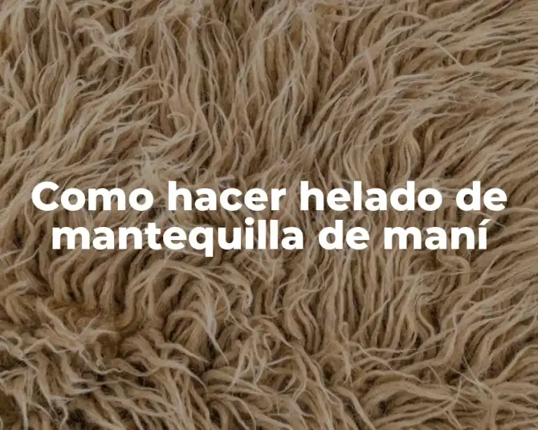 Como hacer helado de mantequilla de maní