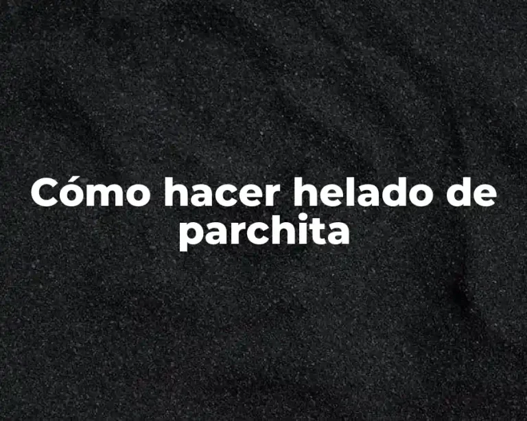 Cómo hacer helado de parchita