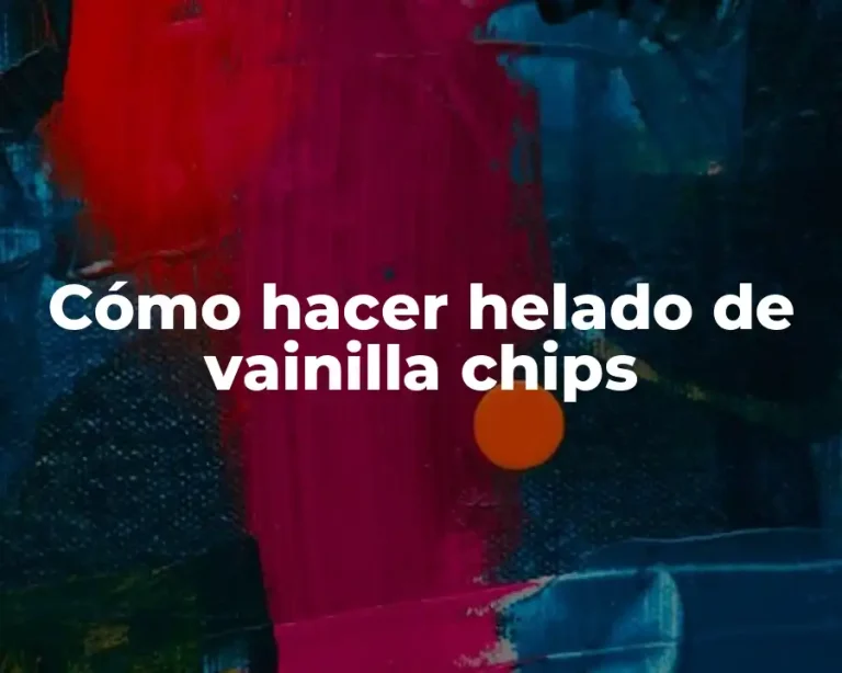 Cómo hacer helado de vainilla chips