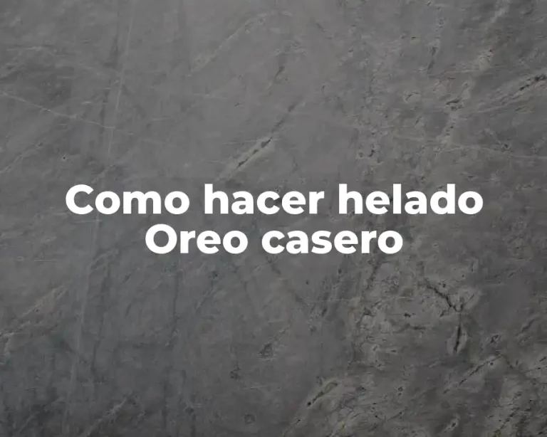 Como hacer helado Oreo casero