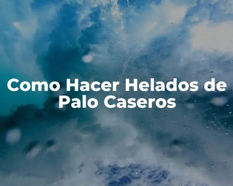 Como Hacer Helados de Palo Caseros
