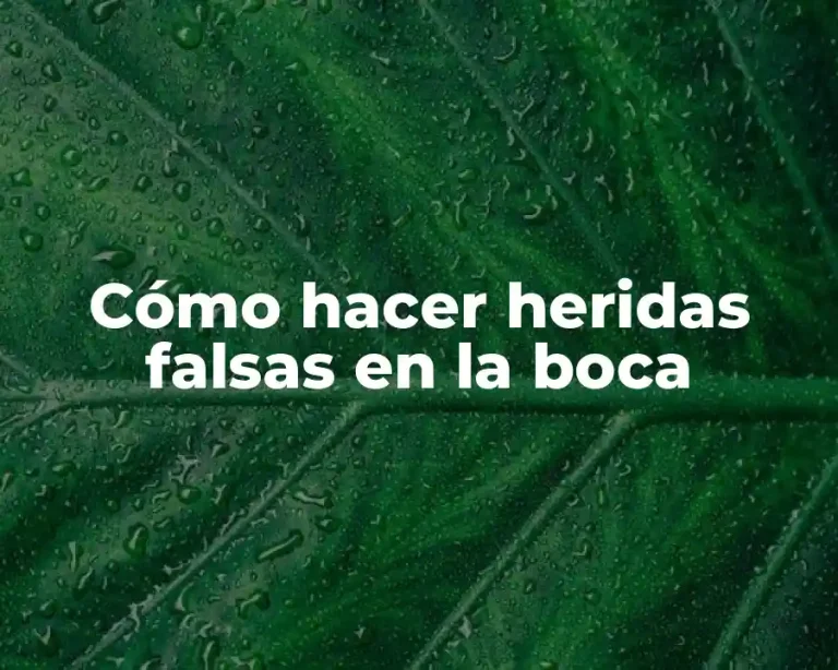 Cómo hacer heridas falsas en la boca