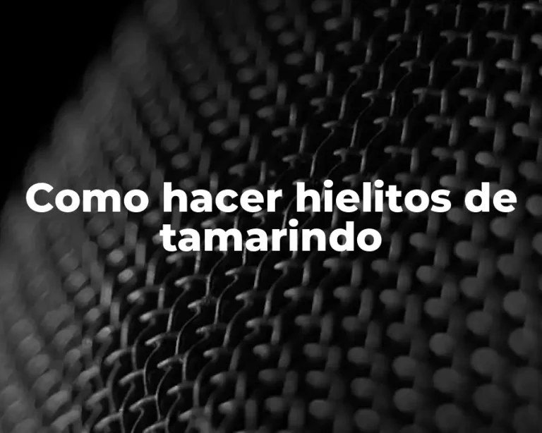 Como hacer hielitos de tamarindo