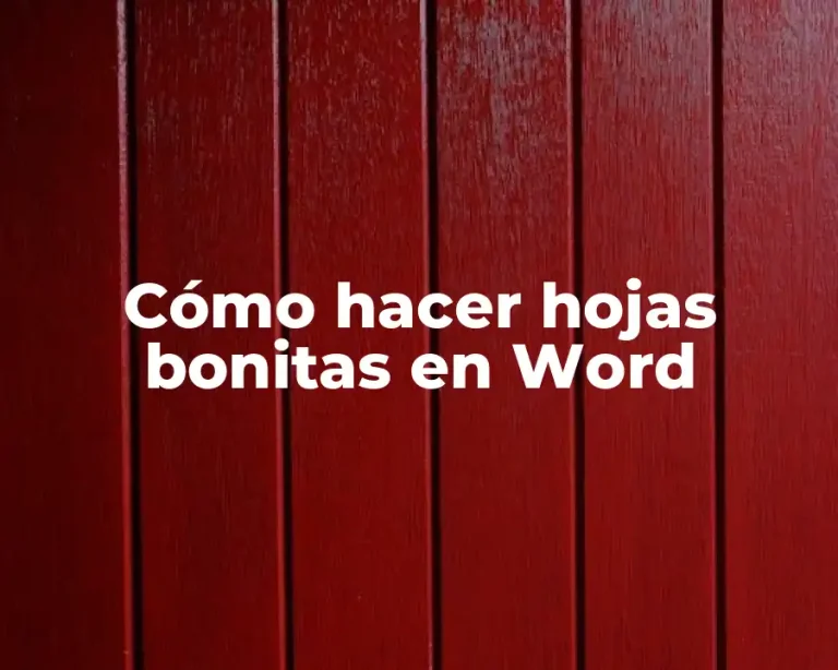 Cómo hacer hojas bonitas en Word