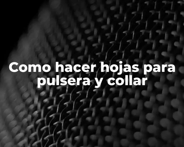 Como hacer hojas para pulsera y collar