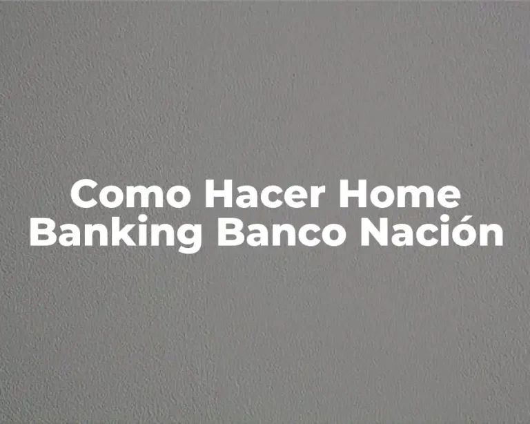 Como Hacer Home Banking Banco Nación