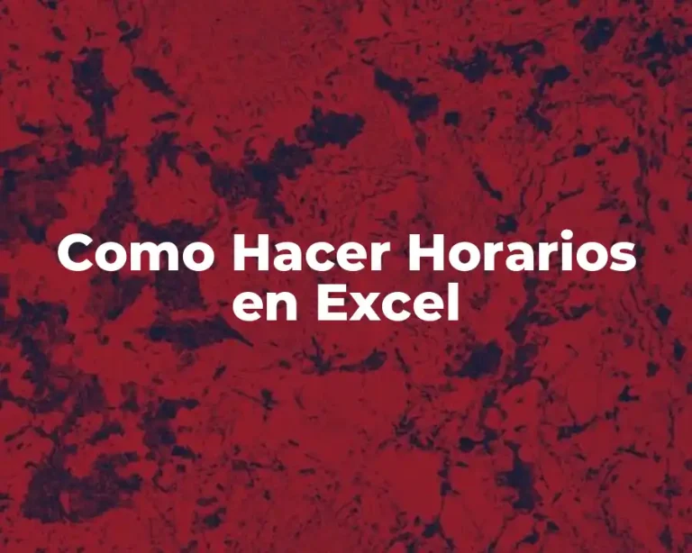 Como Hacer Horarios en Excel