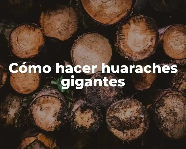 Cómo hacer huaraches gigantes
