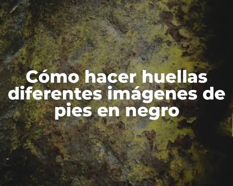 Cómo hacer huellas diferentes imágenes de pies en negro