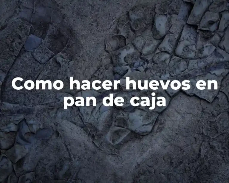 Como hacer huevos en pan de caja