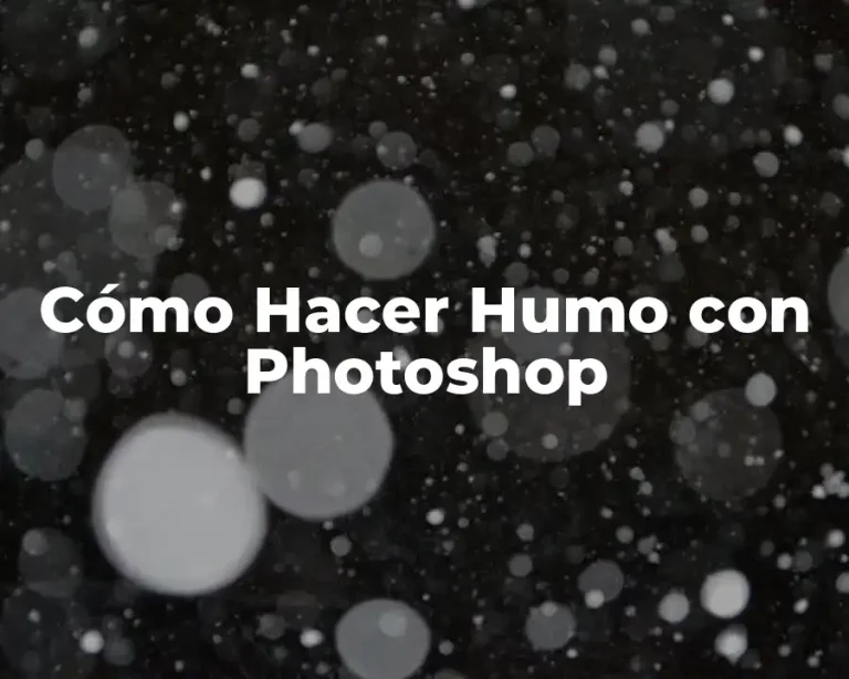 Cómo Hacer Humo con Photoshop