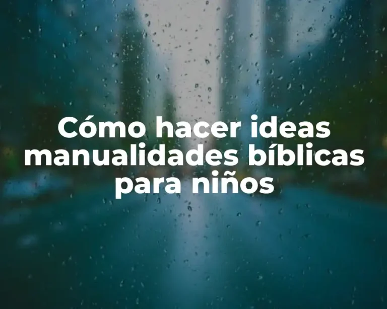 Cómo hacer ideas manualidades bíblicas para niños