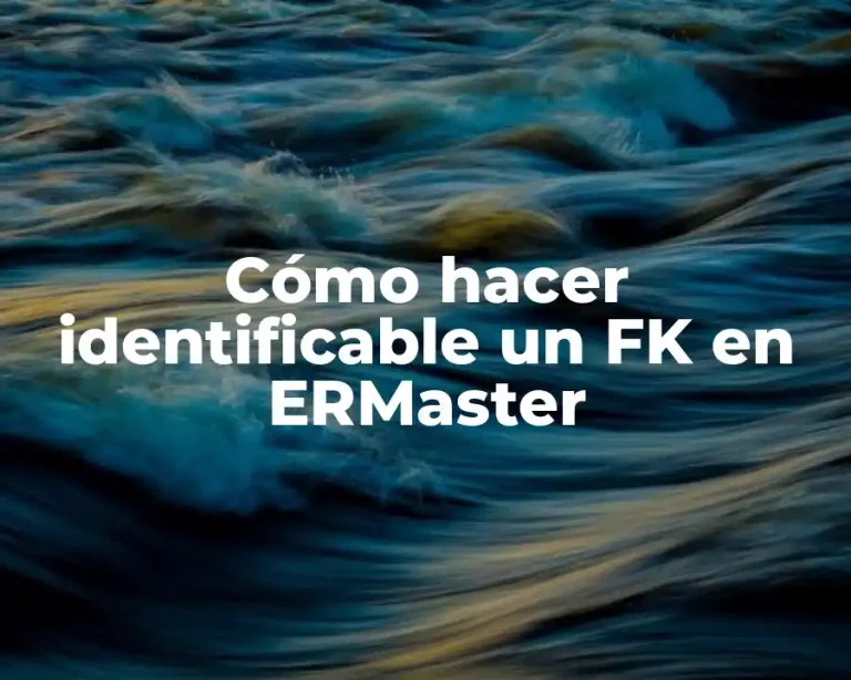 Cómo hacer identificable un FK en ERMaster