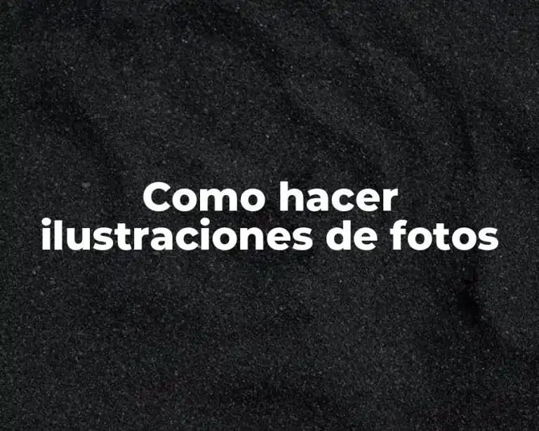 Como hacer ilustraciones de fotos