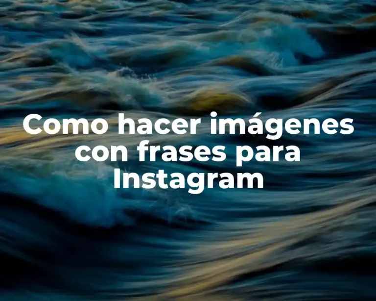 Como hacer imágenes con frases para Instagram
