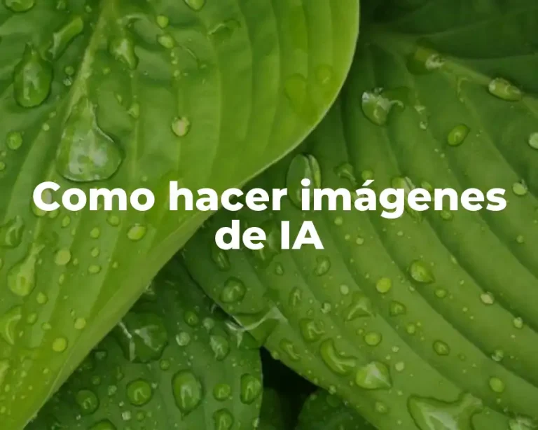Como hacer imágenes de IA