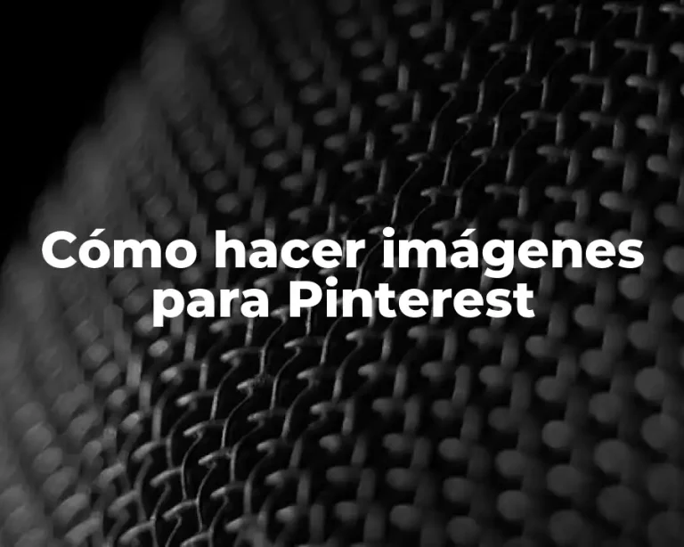Cómo hacer imágenes para Pinterest