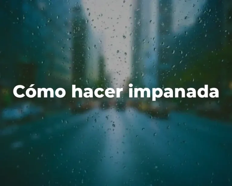 Cómo hacer impanada