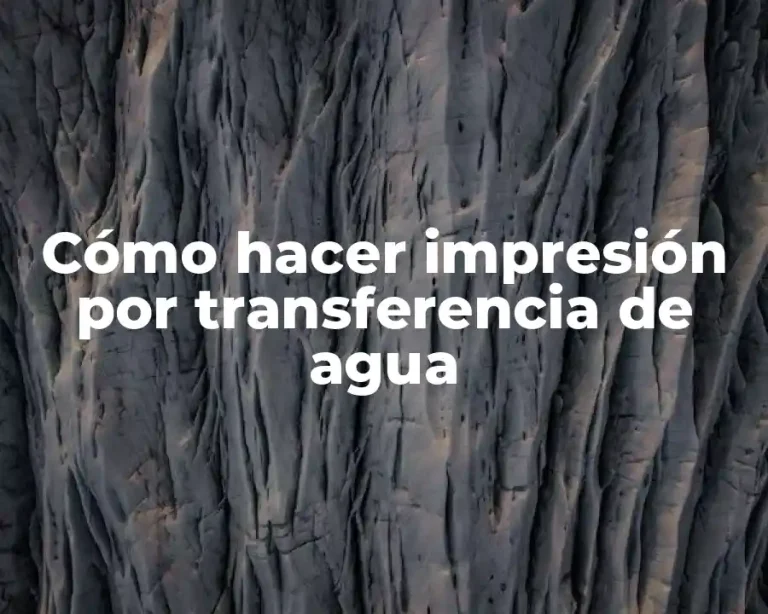 Cómo hacer impresión por transferencia de agua