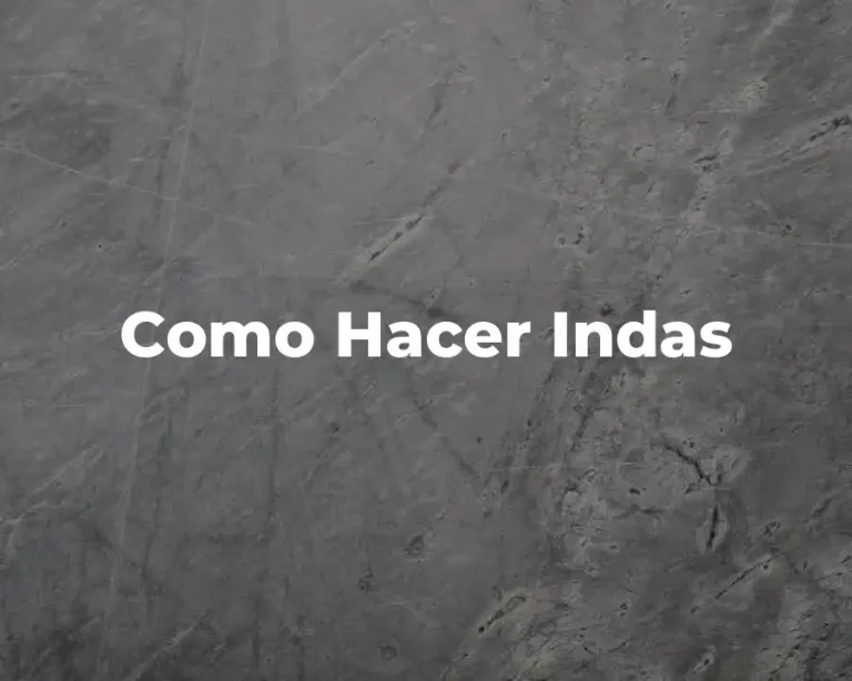 Como Hacer Indas
