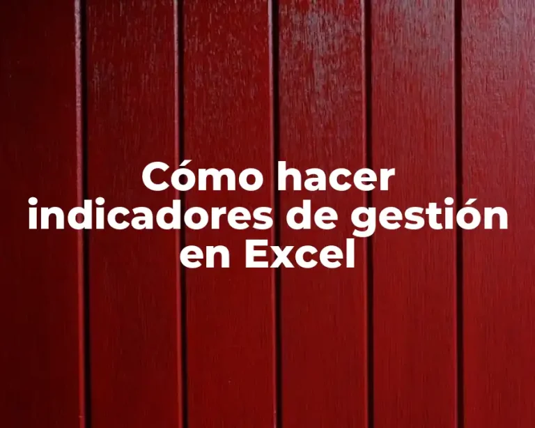 Cómo hacer indicadores de gestión en Excel
