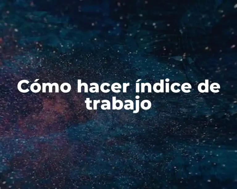 Cómo hacer índice de trabajo
