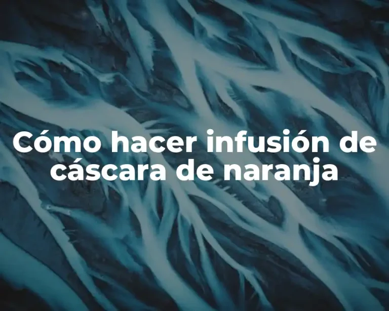 Cómo hacer infusión de cáscara de naranja