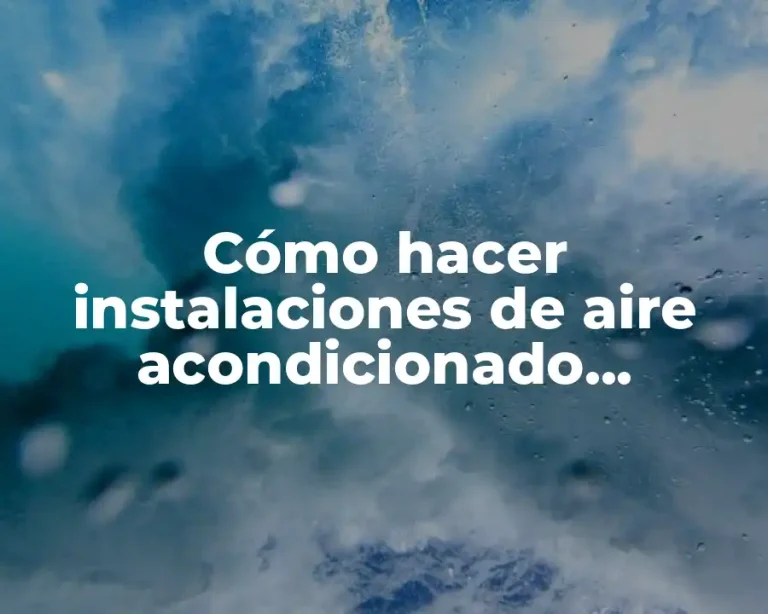 Cómo hacer instalaciones de aire acondicionado embutidos