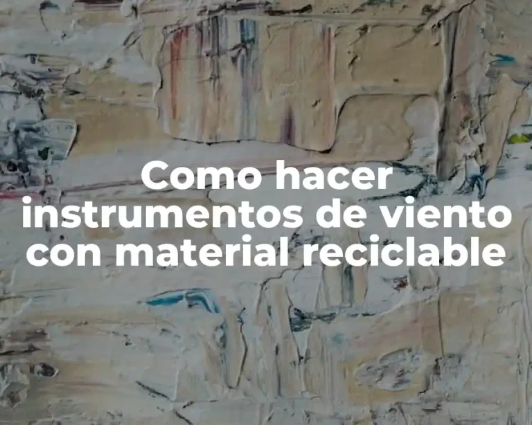Como hacer instrumentos de viento con material reciclable