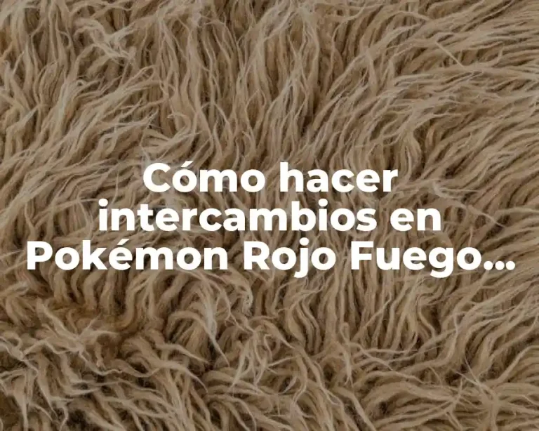 Cómo hacer intercambios en Pokémon Rojo Fuego PC
