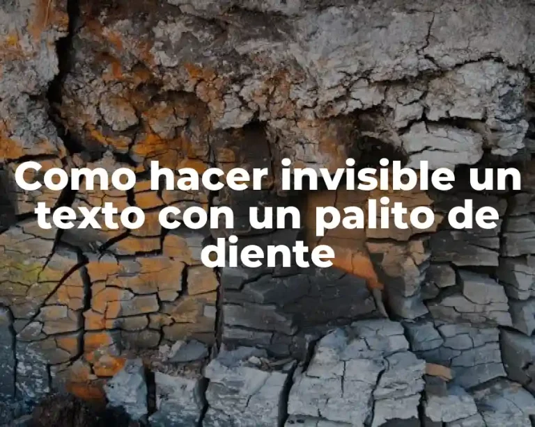 Como hacer invisible un texto con un palito de diente