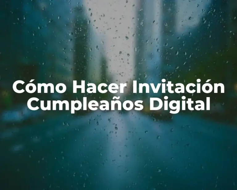 Cómo Hacer Invitación Cumpleaños Digital