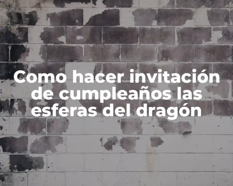 Como hacer invitación de cumpleaños las esferas del dragón