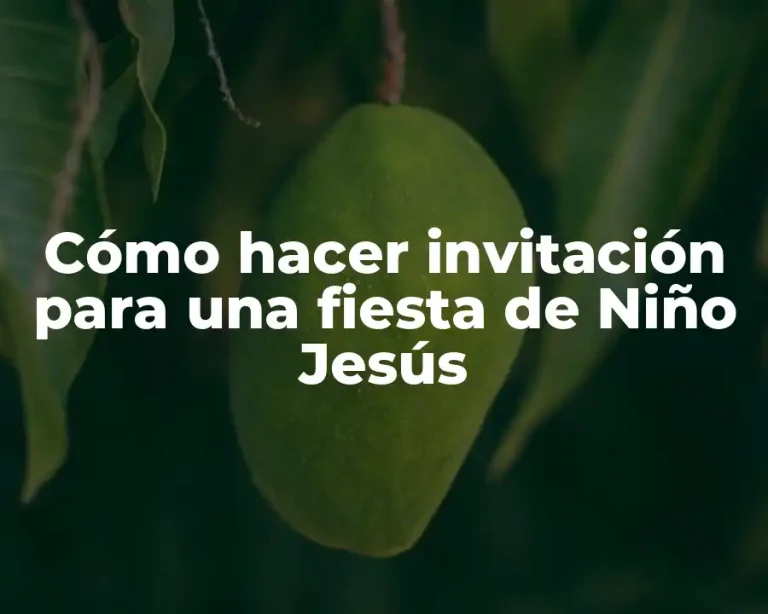Cómo hacer invitación para una fiesta de Niño Jesús