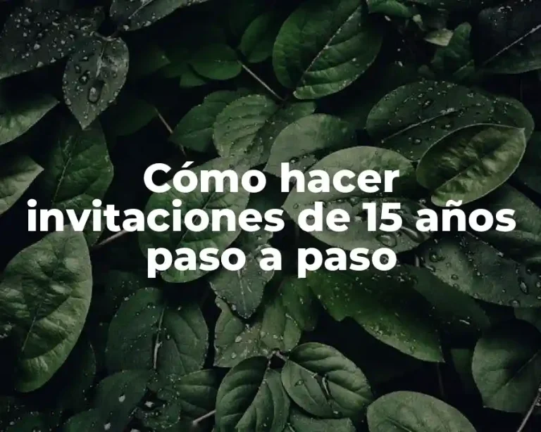 Cómo hacer invitaciones de 15 años paso a paso