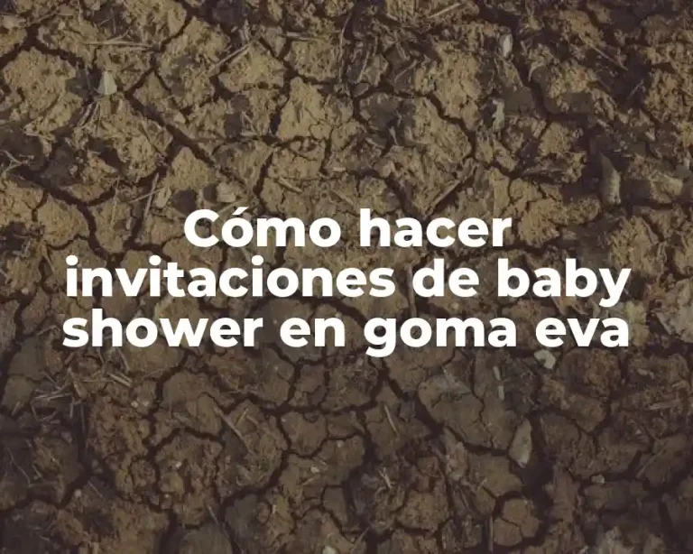 Cómo hacer invitaciones de baby shower en goma eva