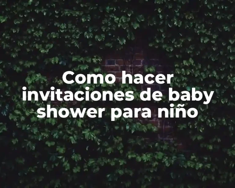 Como hacer invitaciones de baby shower para niño