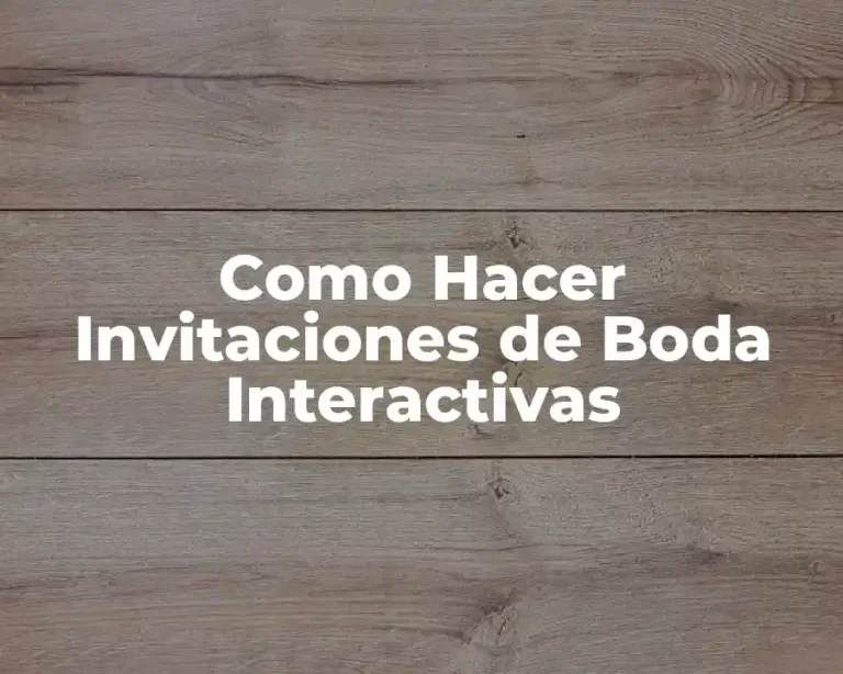 Como Hacer Invitaciones de Boda Interactivas