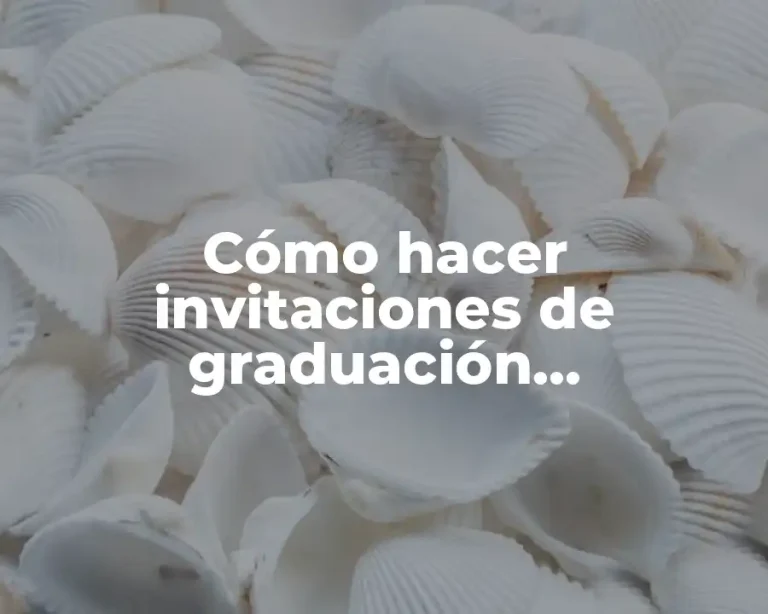 Cómo hacer invitaciones de graduación universitaria
