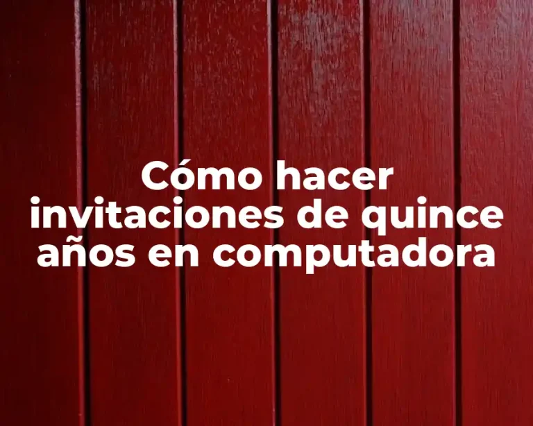 Cómo hacer invitaciones de quince años en computadora