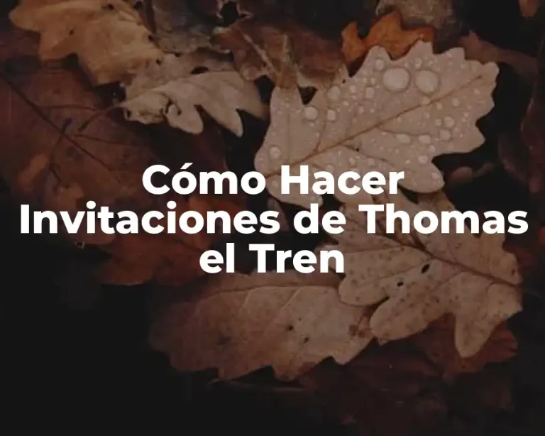 Cómo Hacer Invitaciones de Thomas el Tren