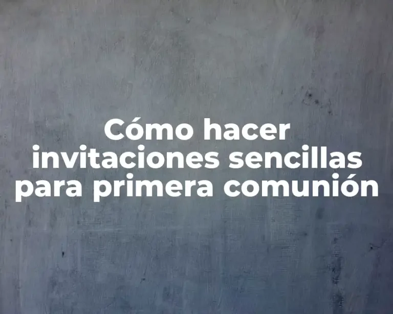 Cómo hacer invitaciones sencillas para primera comunión