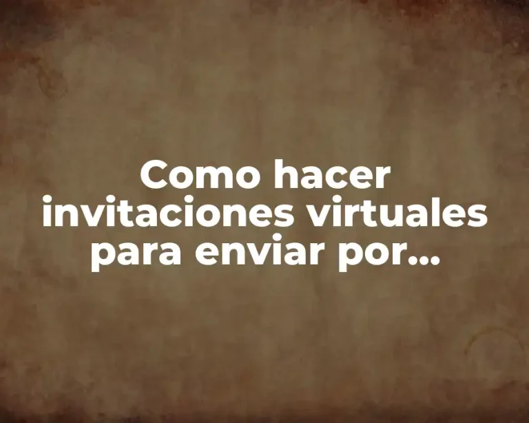 Como hacer invitaciones virtuales para enviar por WhatsApp