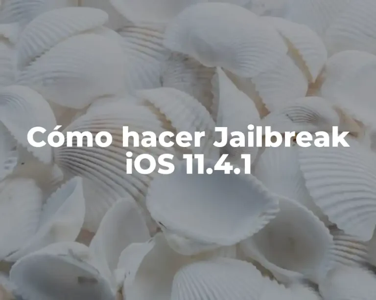 Cómo hacer Jailbreak iOS 11.4.1