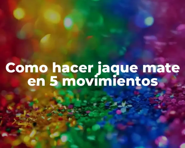 Como hacer jaque mate en 5 movimientos