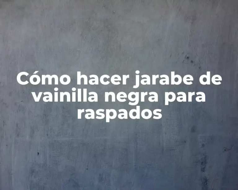 Cómo hacer jarabe de vainilla negra para raspados