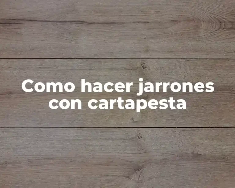 Como hacer jarrones con cartapesta